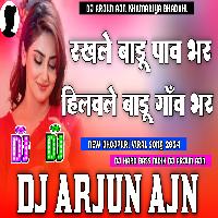 Rakhale Badu Pav Bhar Hilawale Badu Gaav Bhar Bhojpuri Viral Song Dj Hard Bass Mixx Dj Arjun AjN 